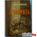 Eladó 60 éves regény JACK LONDON : A VASPATA