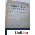 Eladó Csabai László: HÍDÉPÍTÉSTAN ÉS ALAPOZÁSOK - RITKA!