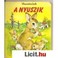 Eladó BARÁTAINK A NYUSZIK - "Barátaim az állatok"