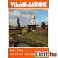 Eladó Ignácz Rózsa: UTAZÁSOK EMLÉKKÖNYVE /Világjárók 132./
