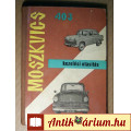 Eladó Moszkvics 403 Kezelési Utasítás (1965) 9kép+tartalom
