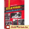 Eladó Pálfalvi Gábor: ÉLETRE HALÁLRA (?)