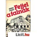 Eladó Békési József: FEJJEL A FALNAK