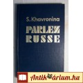 Parlez Russe (S. Khavronina) 1982 (Orosz-Francia) Nyelvkönyv