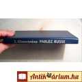 Parlez Russe (S. Khavronina) 1982 (Orosz-Francia) Nyelvkönyv