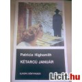 Eladó Patricia Highsmith : Kétarcú január CSAK  95 !