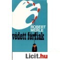 Eladó Robert Merle: VÉDETT FÉRFIAK
