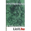 Eladó Dosztojevszkij: A FÉLKEGYELMŰ