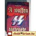 A Waffen SS Története (Földi Pál) 1999 (Hadtörténet) 5kép+tartalom