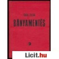 Eladó Török Zoltán: BÁNYAMENTÉS