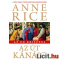 Eladó Anne Rice: Az ?út Kánáig (Az Úr Krisztus 2.)