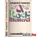Eladó Ungvári Tamás: A ROCK MESTEREI