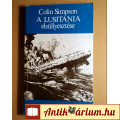 Eladó A Lusitania Elsüllyesztése (Colin Simpson) 1986 (9kép+tartalom)