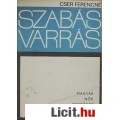 Cser Ferencné: SZABÁS-VARRÁS
