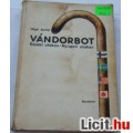 Eladó Végh Antal:Vándorbot--249-forintról