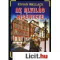 Eladó Edgar Walace: AZ ALVILÁG KÍSÉRTETE