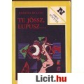 Eladó Bertha Bulcsu: TE JÖSSZ LUPUSZ...