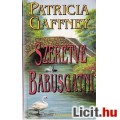 Eladó Patricia Gaffney: Szeretve babusgatni
