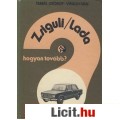 Eladó Tamás Gyötgy-Virágh Iván: ZSIGULI / LADA (Hogyan tovább?)