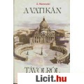 Eladó Morawski: A VATIKÁN TÁVOLRÓL ÉS KÖZELRŐL