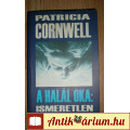 Eladó Patricia Cornwell A halál oka: ismeretlen