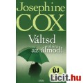 Josephine Cox: Váltsd valóra az álmod!