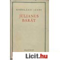 Eladó Kodolányi János: JULIANUS BARÁT